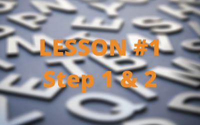 Lesson #1 – The Why & What (Step 1 & 2)